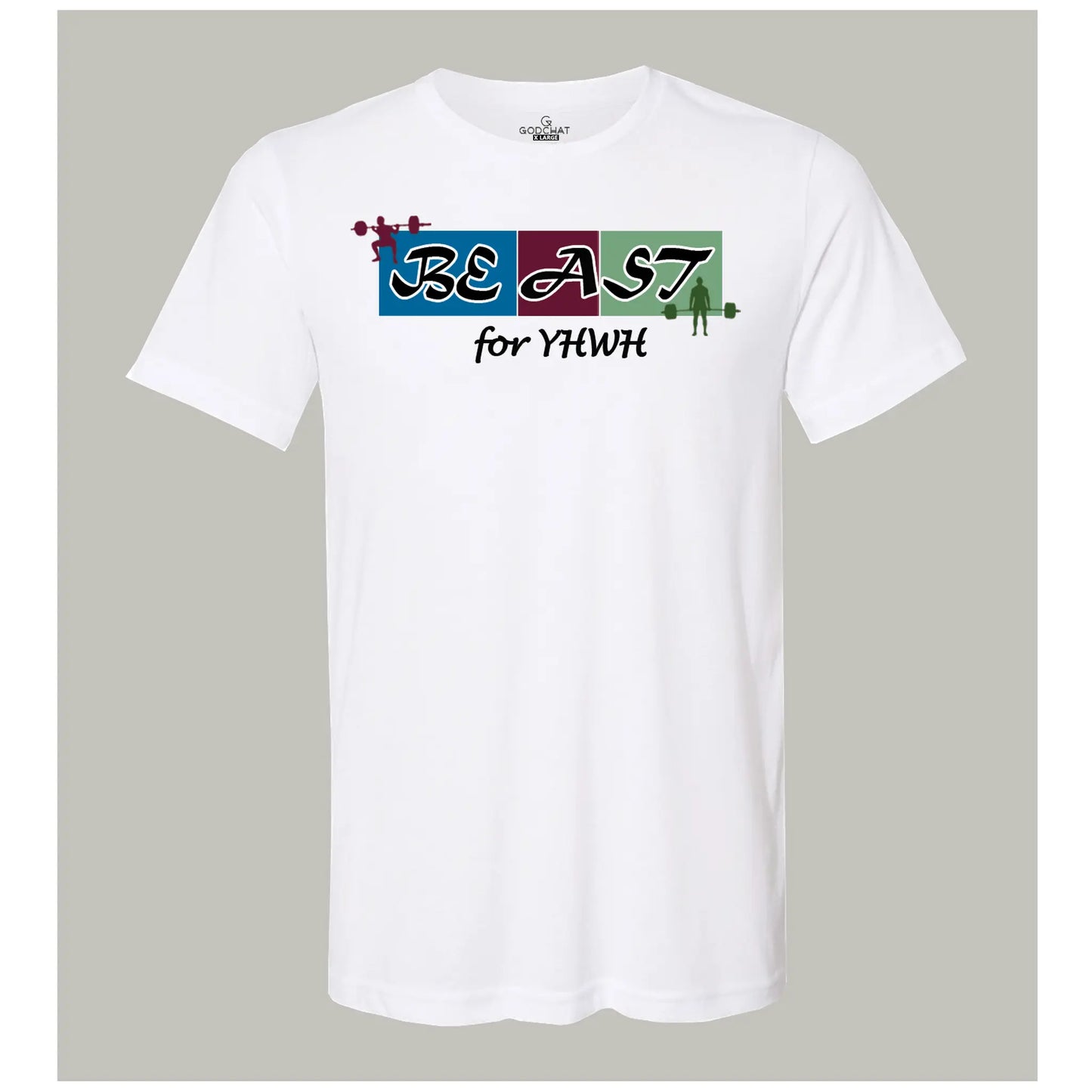 Be A Beast For YHWH (White) Front GODCHAT