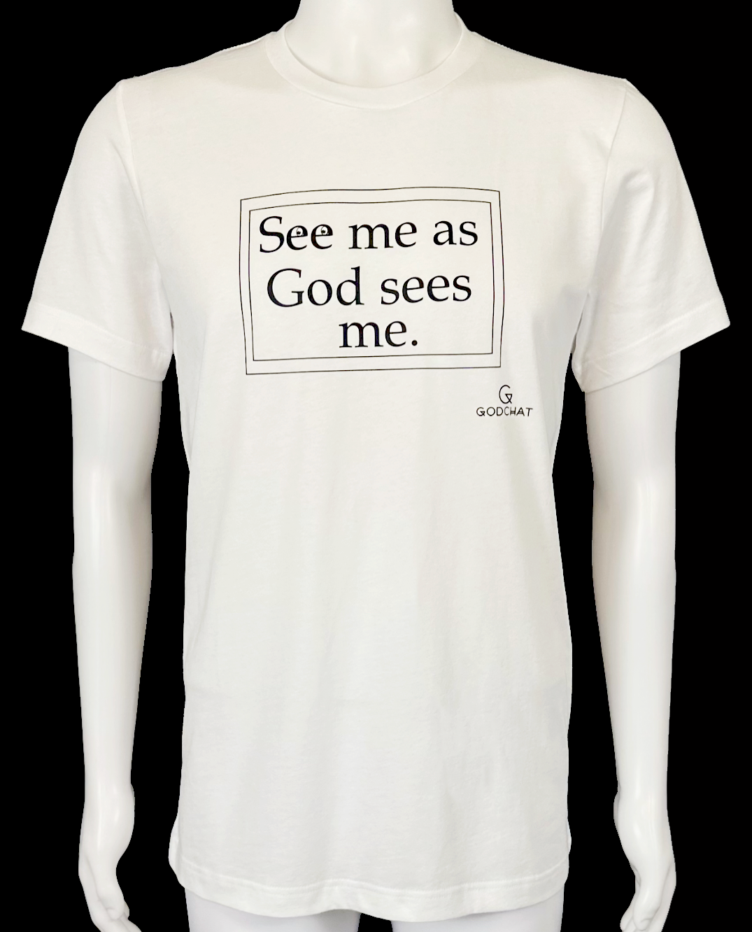 SEE ME AS GOD SEE ME (WHITE/BLACK)